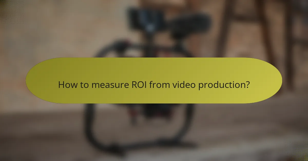 How to measure ROI from video production?
