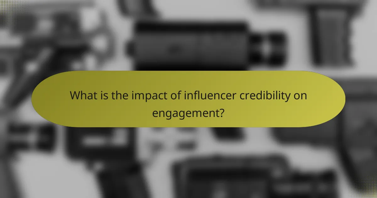What is the impact of influencer credibility on engagement?