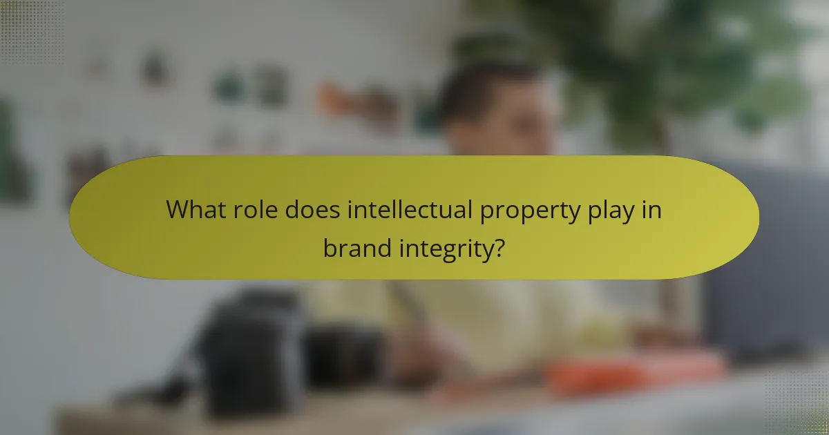 What role does intellectual property play in brand integrity?