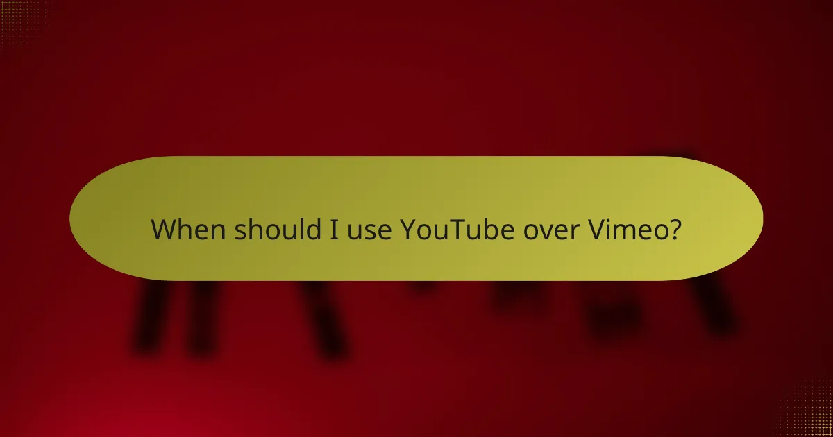When should I use YouTube over Vimeo?